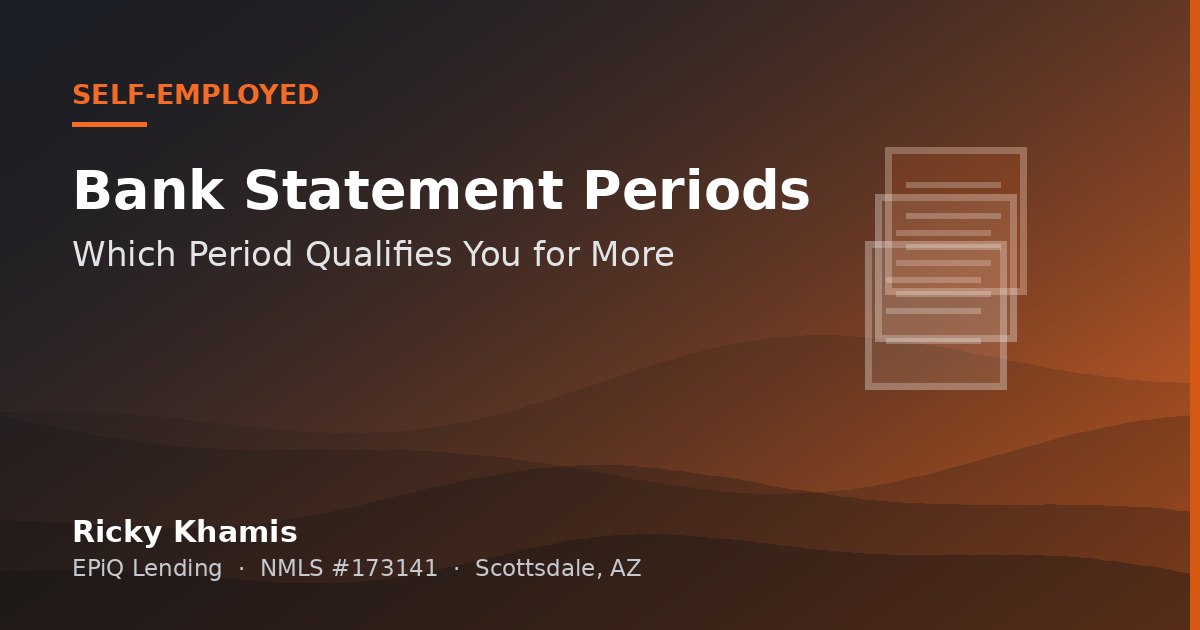 12 or 24 Months of Bank Statements: Which Period Qualifies You for More