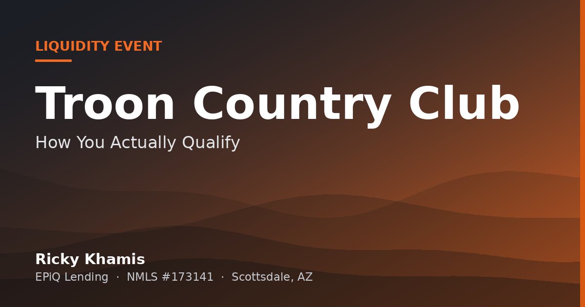 After a Liquidity Event, Buying in Troon Country Club, Scottsdale: How You Actually Qualify