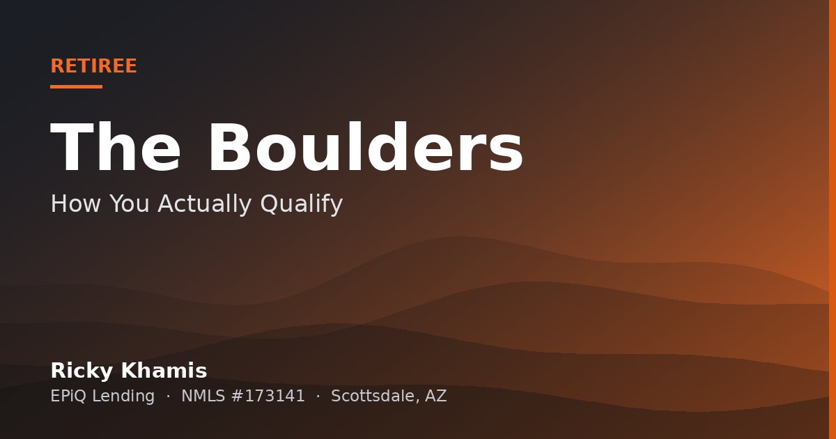 Retired and Buying at The Boulders, Carefree: How You Actually Qualify